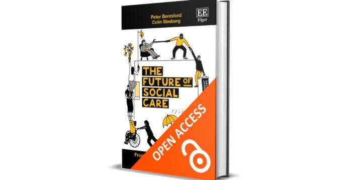 The Future of Social Care: From problem to a rights-based solution by Peter Beresford and Colin Slasberg